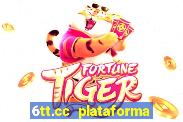 6tt.cc plataforma de jogos